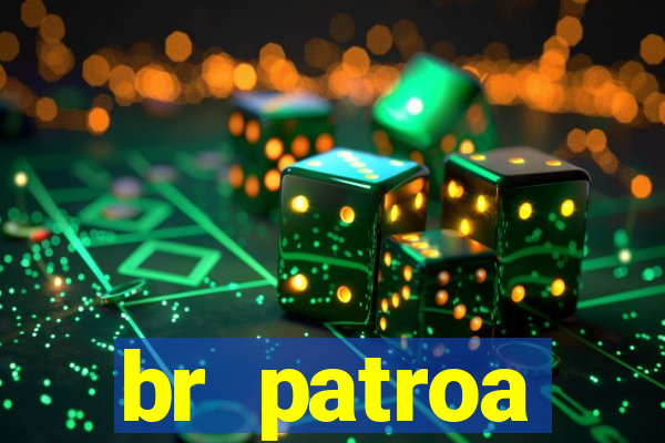 br patroa plataforma jogo online